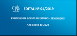 EDITAL Nº 01/2019 - PROCESSO DE BOLSAS DE ESTUDO - RENOVAÇÃO - Ano Letivo de 2020